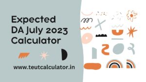 Expected DA and DR July 2023 Calculator