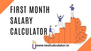 First Month Salary Calculator in India